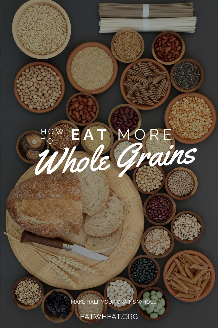 Choosing Whole Grains | Eat Wheat