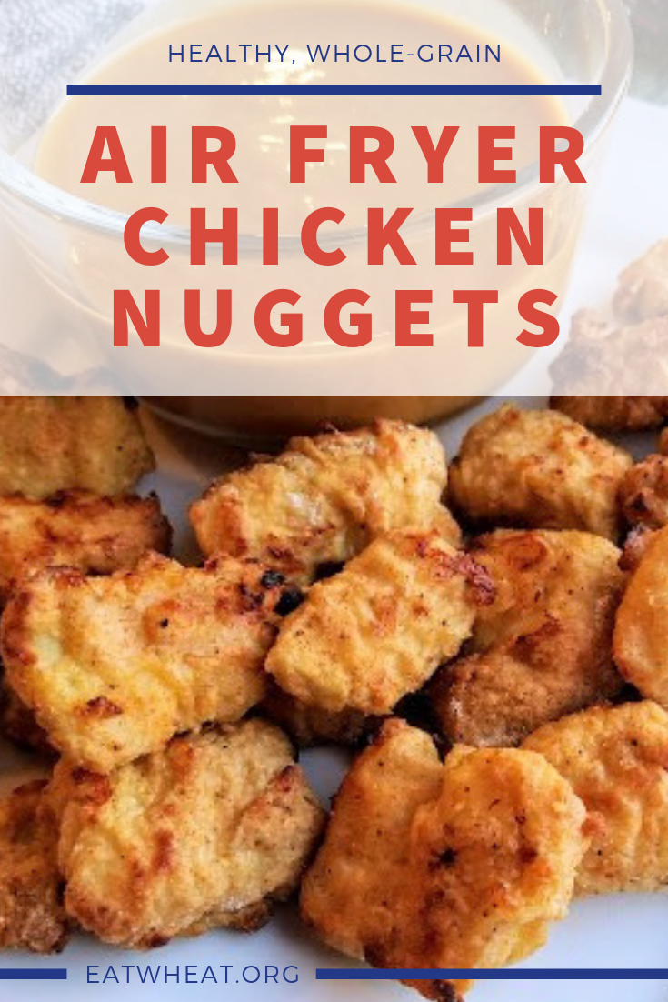 Healthy, Whole-grain Air Fryer Chicken Nuggets | EatWheat.org
