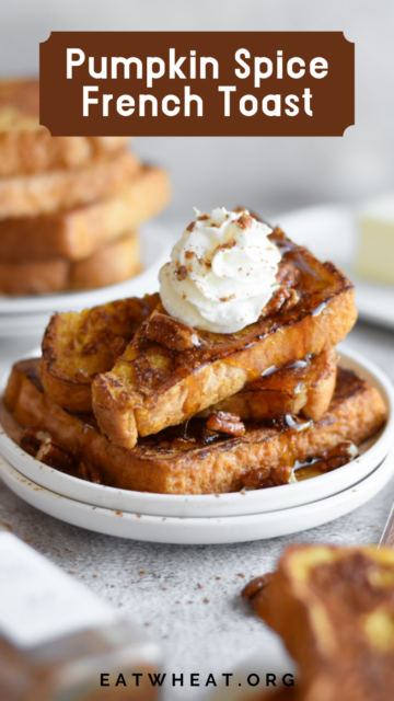 Image: Pumpkin Spice French Toast.